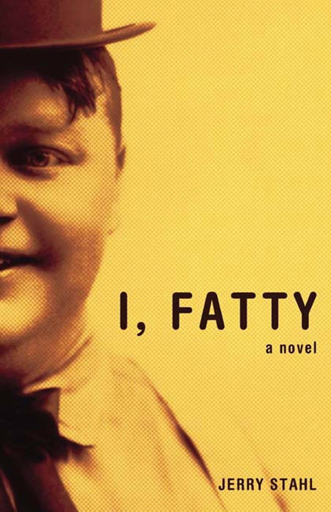 I, Fatty: A Novel - 1642