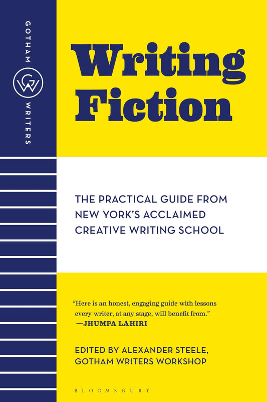 Writing Fiction: The Practical Guide from New York's Acclaimed Creative Writing School - 1085