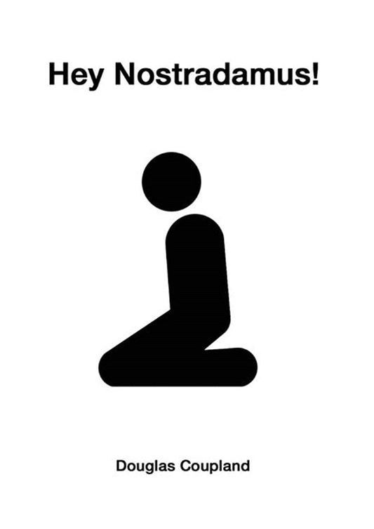 Hey Nostradamus!: A Novel (Coupland, Douglas) - 9467