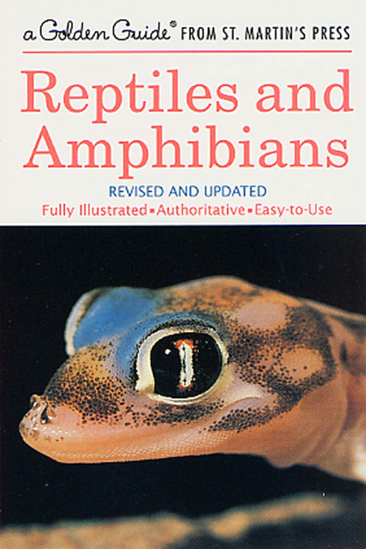 Reptiles and Amphibians: A Fully Illustrated, Authoritative and Easy-to-Use Guide (A Golden Guide from St. Martin's Press) - 9661
