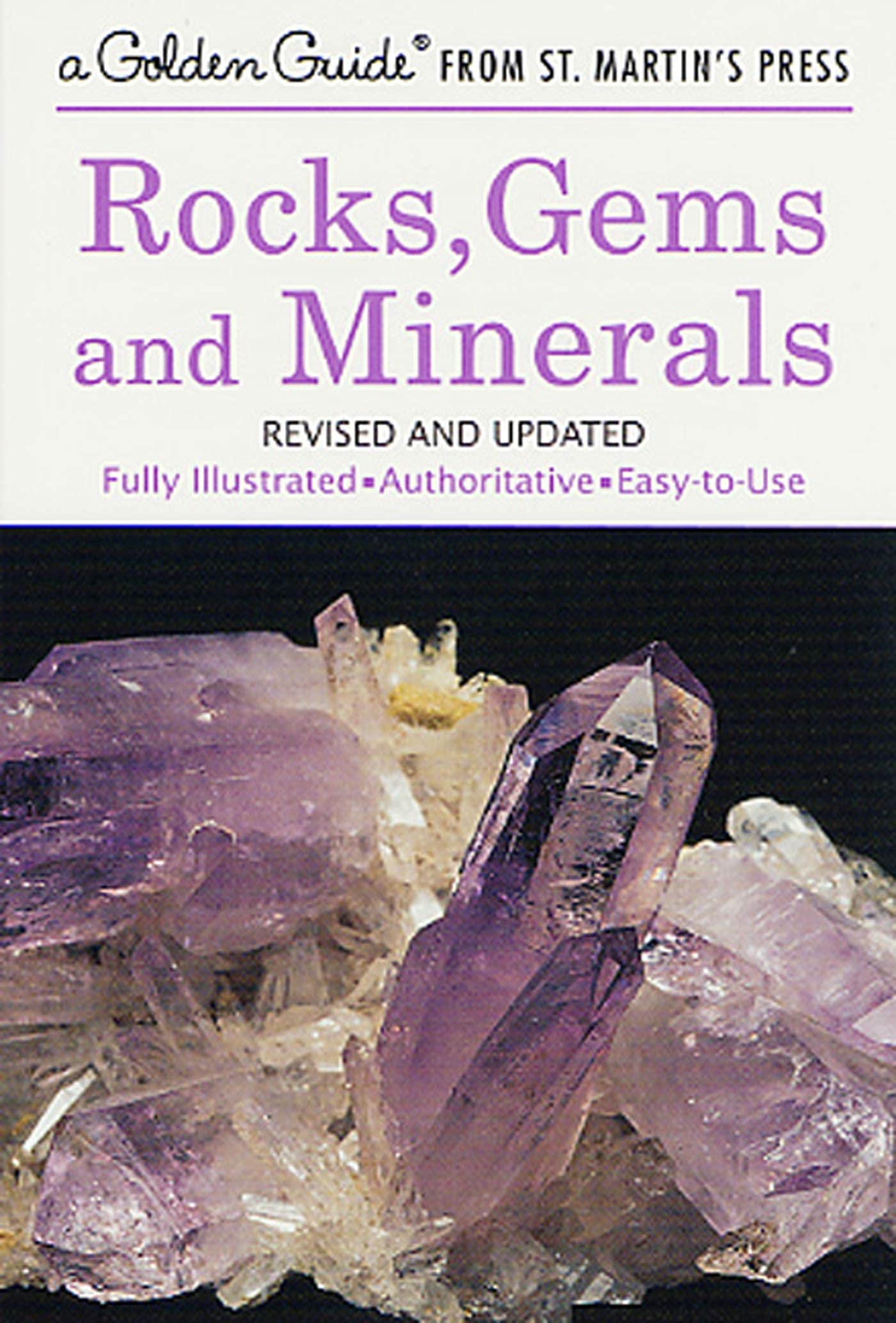 Rocks, Gems and Minerals: A Fully Illustrated, Authoritative and Easy-to-Use Guide (A Golden Guide from St. Martin's Press) - 1956