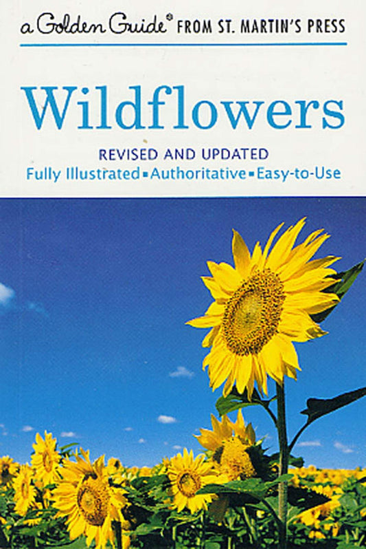 Wildflowers: A Fully Illustrated, Authoritative and Easy-to-Use Guide (A Golden Guide from St. Martin's Press) - 2944