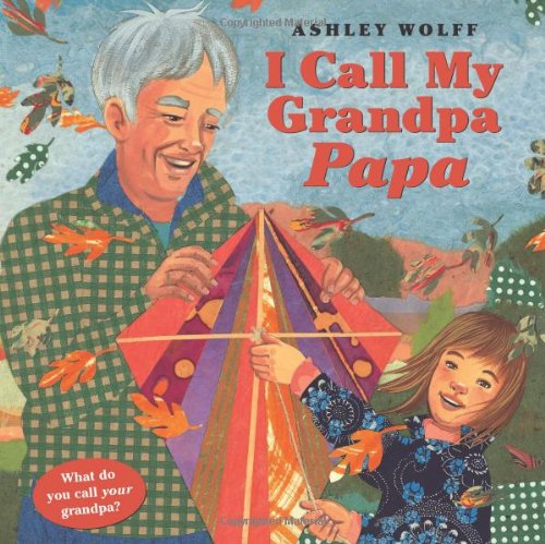 I Call My Grandpa Papa