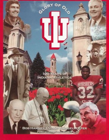 The Glory of Old Iu: Indiana University