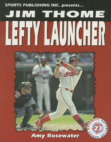 Jim Thome: Lefty Launcher (SUPERSTAR SERIES BASEBALL)