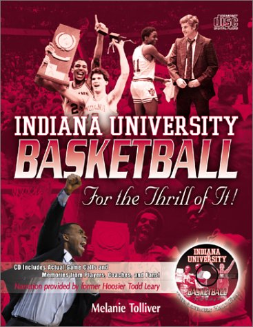 Indiana University Basketball: For the Thrill of It!