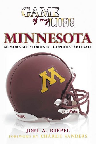 Game of my Life, Minnesota: Memorable Stories of Gophers Football