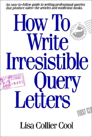 How to Write Irresistible Query Letters - 1604