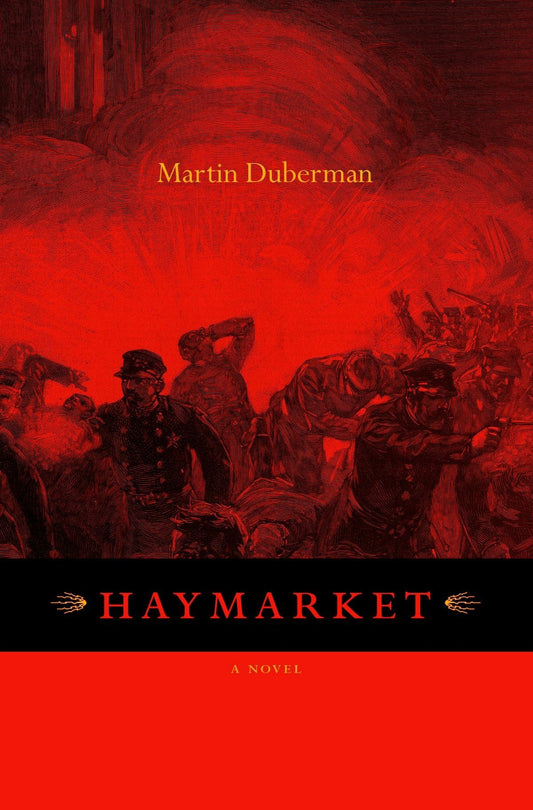 Haymarket: A Novel