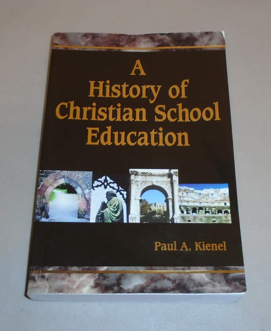 A History of Christian School Education Vol 1