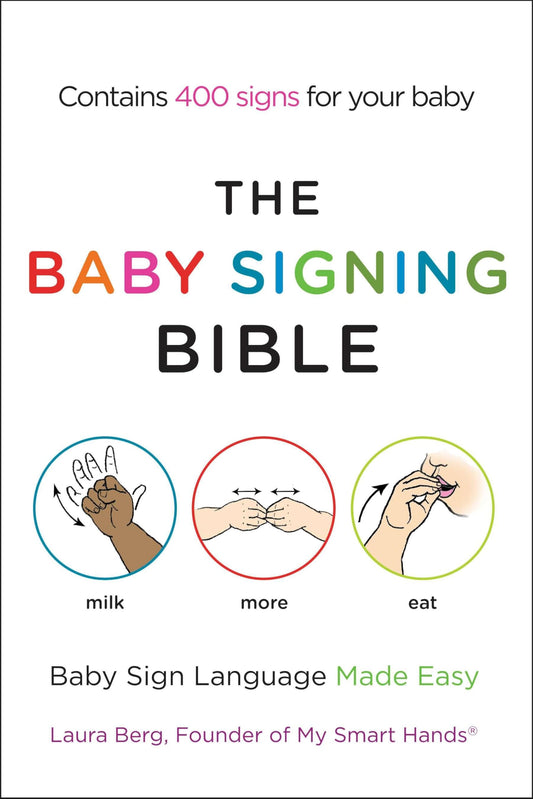 The Baby Signing Bible: Baby Sign Language Made Easy - 9737