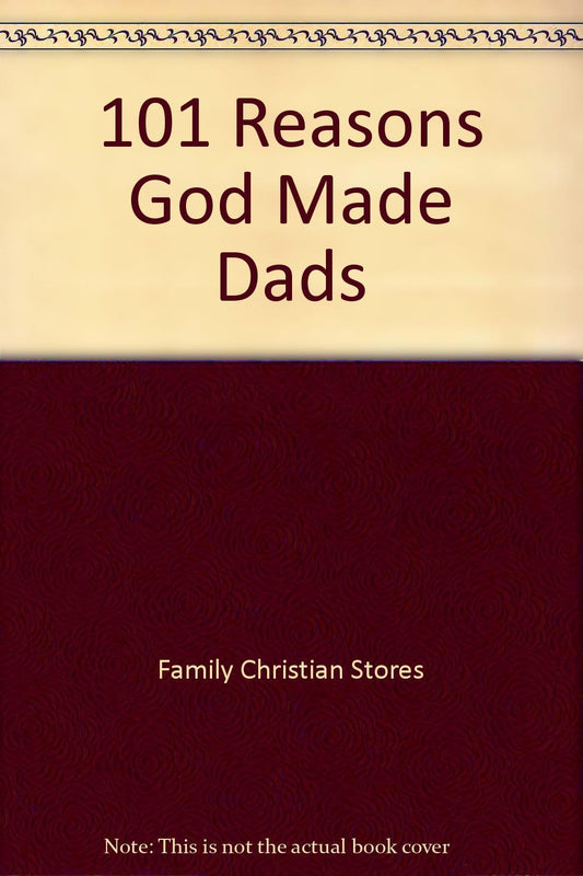 101 Reasons God Made Dads