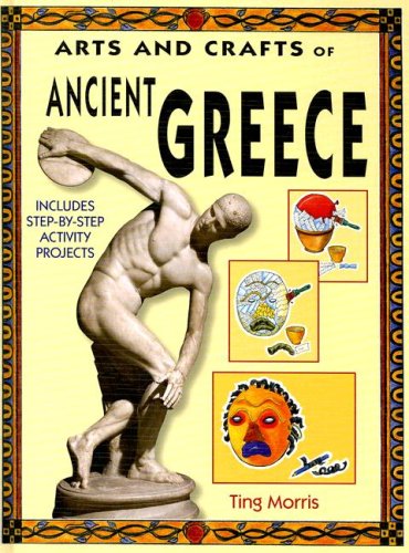 Ancient Greece (Arts & Crafts of the Ancient World)