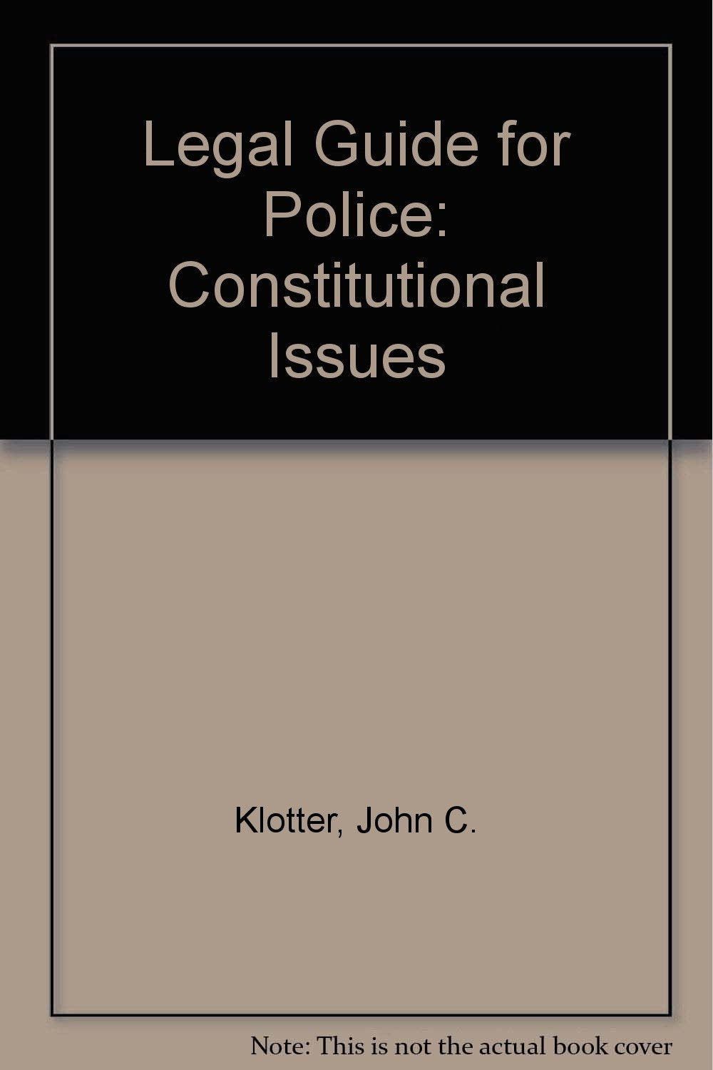 Legal Guide for Police: Constitutional Issues