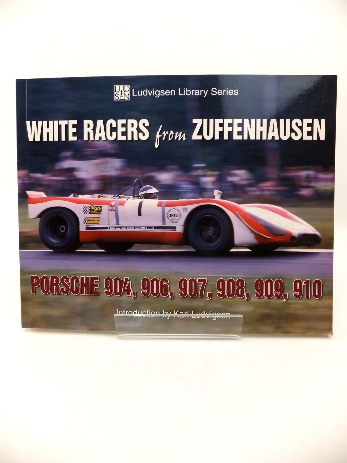 White Racers from Zuffenhausen: Porsche 904, 906, 907, 908, 909, 910 (Ludvigsen Library) - 9803
