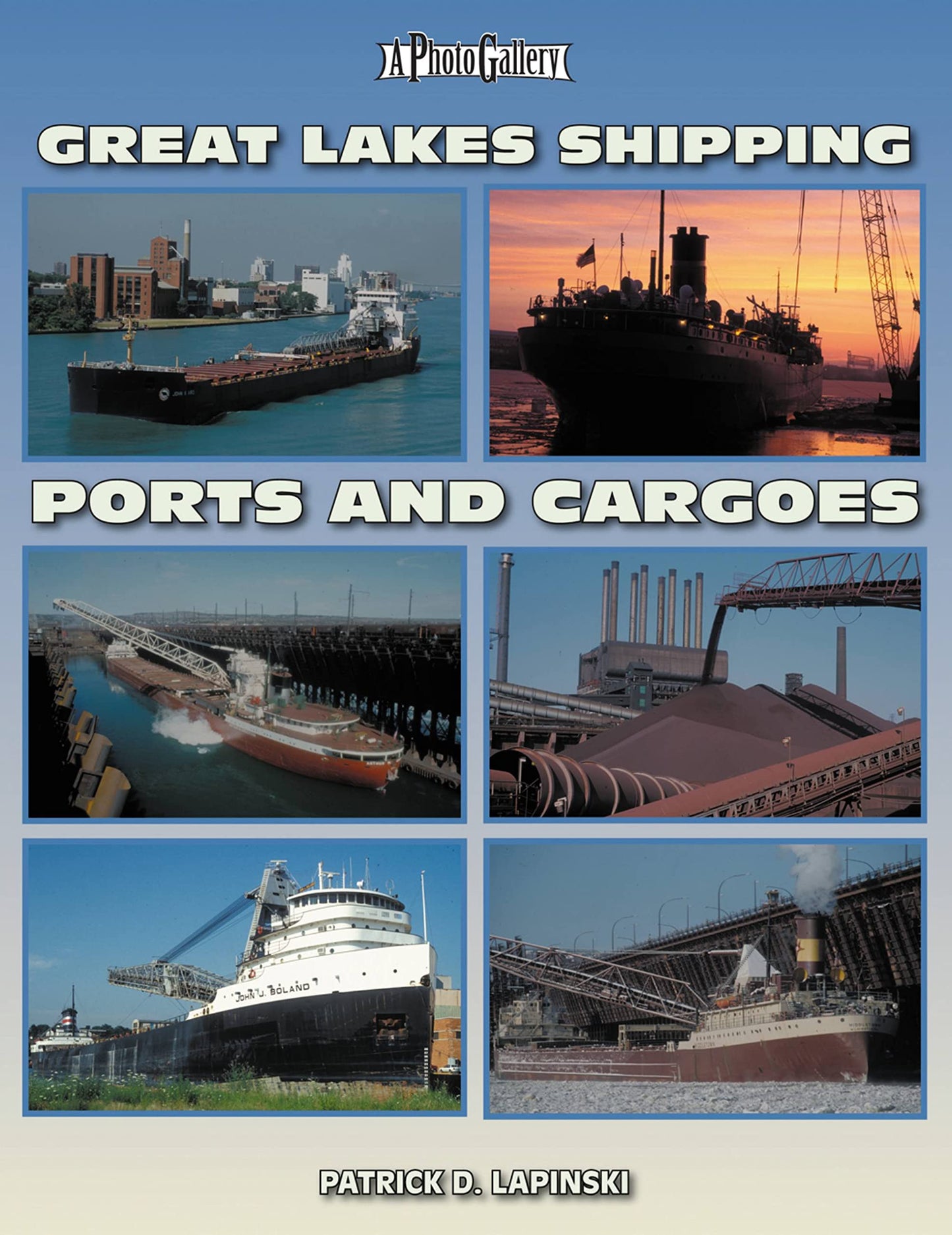 Great Lakes Shipping Ports & Cargoes (Photo Gallery)