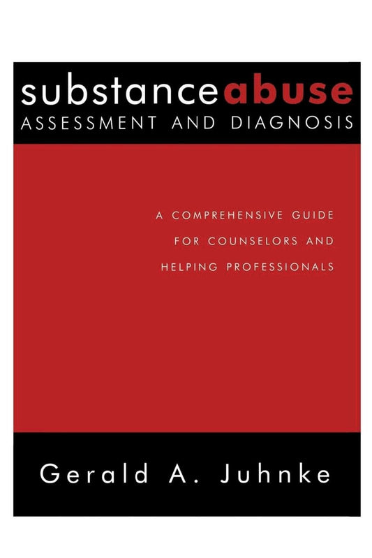 Substance Abuse Assessment and Diagnosis