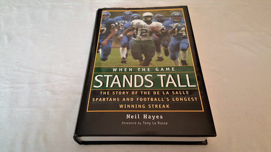 When the Game Stands Tall: The Story of the De La Salle Spartans and Football's Longest Winning Streak
