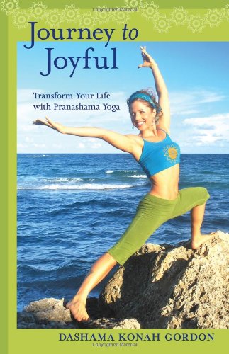 Journey to Joyful: Transform Your Life with Pranashama Yoga