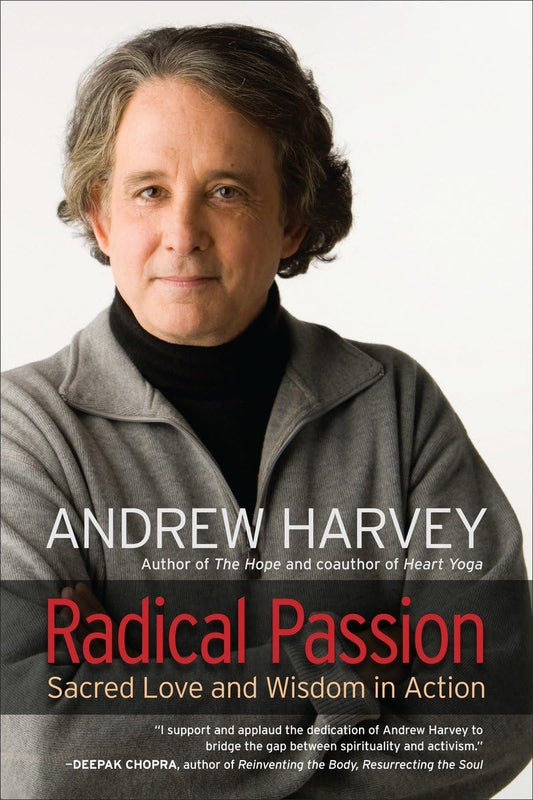 Radical Passion: Sacred Love and Wisdom in Action - 9699