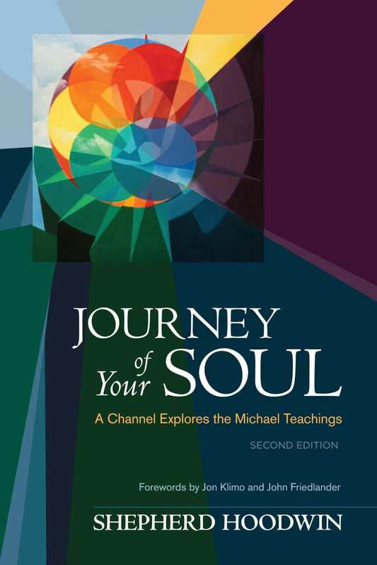 Journey of Your Soul: A Channel Explores the Michael Teachings - 4990