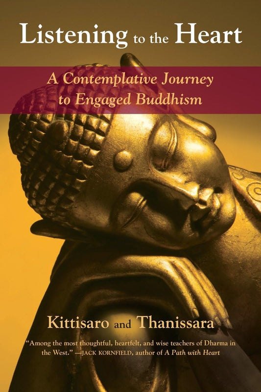 Listening to the Heart: A Contemplative Journey to Engaged Buddhism - 3619