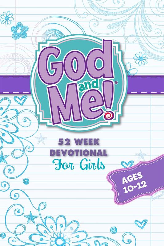 52 Week Devotional for Girls: For Girls Ages 10-12 (God and Me!)