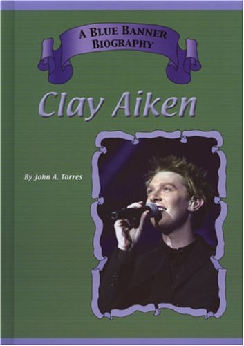 Clay Aiken (Blue Banner Biographies)