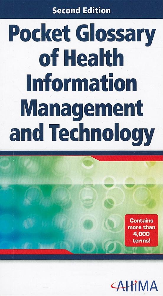 Pocket Glossary of Health Information Management and Technology