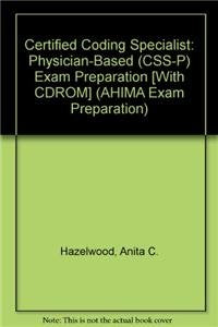 Certified Coding Specialist: Physician Based (Ccs-p) : Exam Preparation