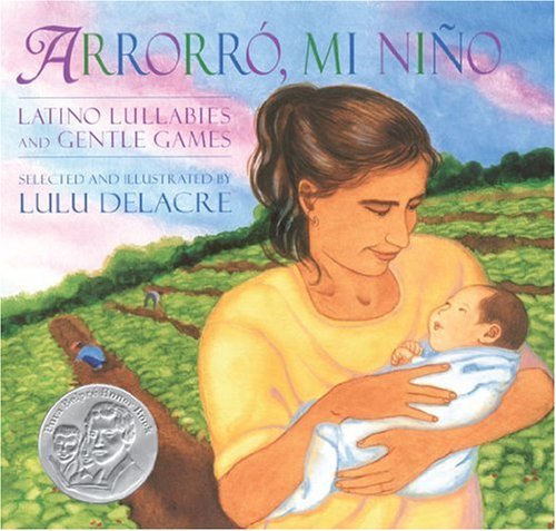 Arrorró, mi niño: Latino Lullabies and Gentle Games (Spanish and English Edition) - 2570