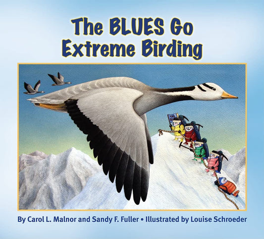 The Blues Go Extreme Birding (Blues Go Birding)
