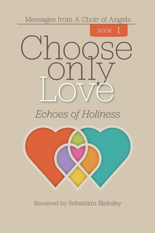 Choose Only Love: Echoes of Holiness - 807