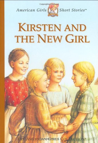 Kirsten and the New Girl (American Girl Collection)