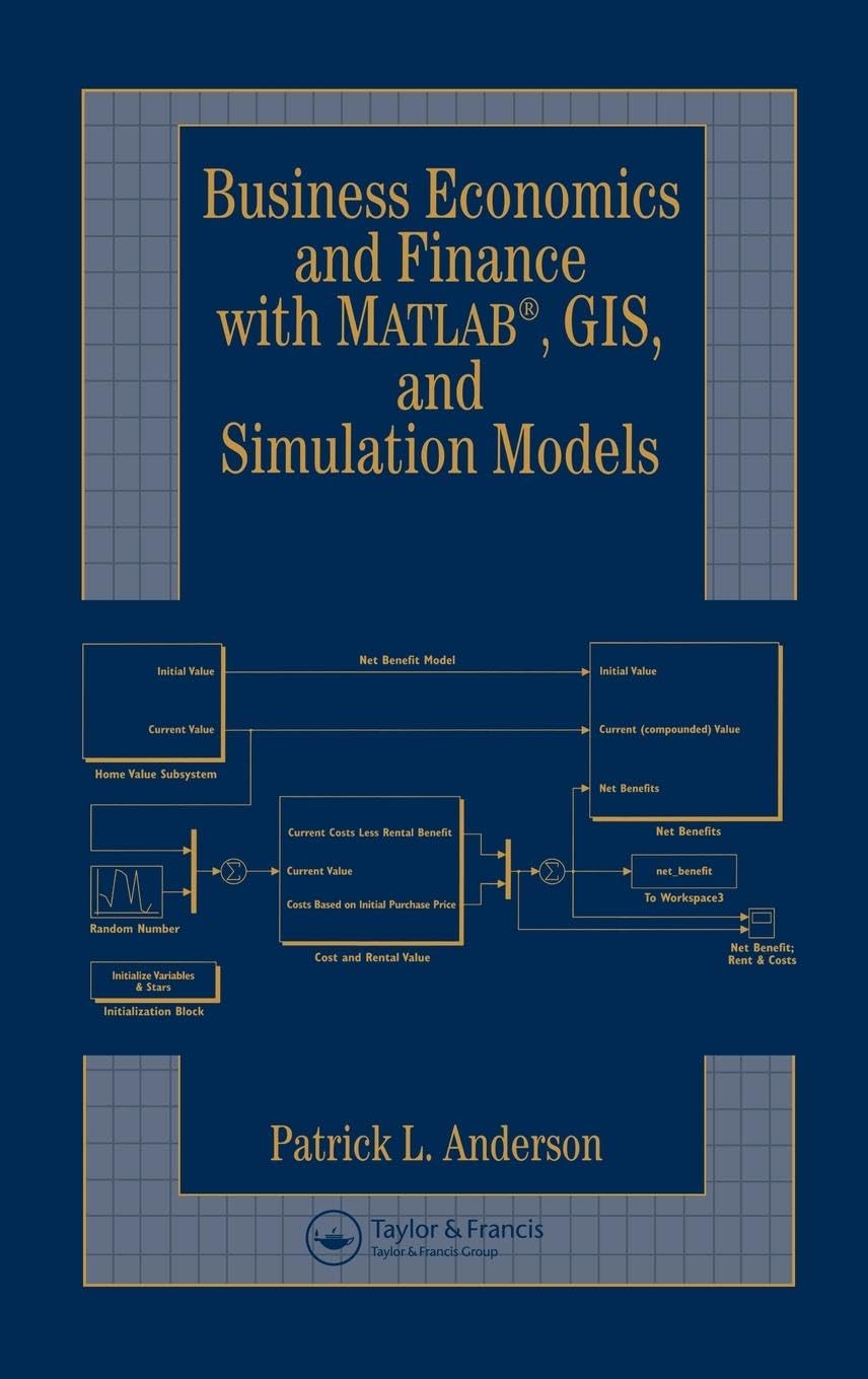 Business, Economics, and Finance with Matlab, GIS, and Simulation Models - 4579