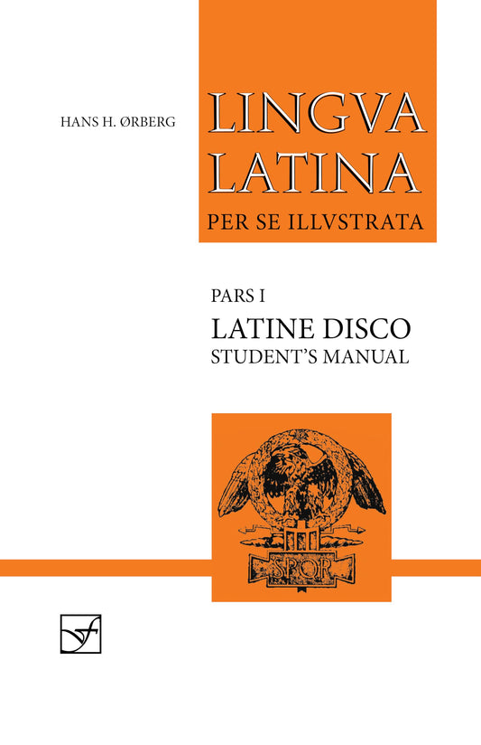 Lingua Latina per se Illustrata: Latine Disco, Student's Manual