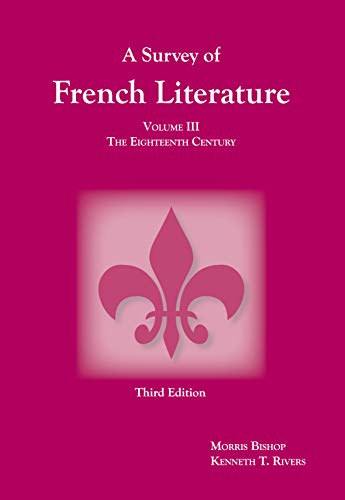 A Survey of French Literature, Vol. 3: The 18th Century