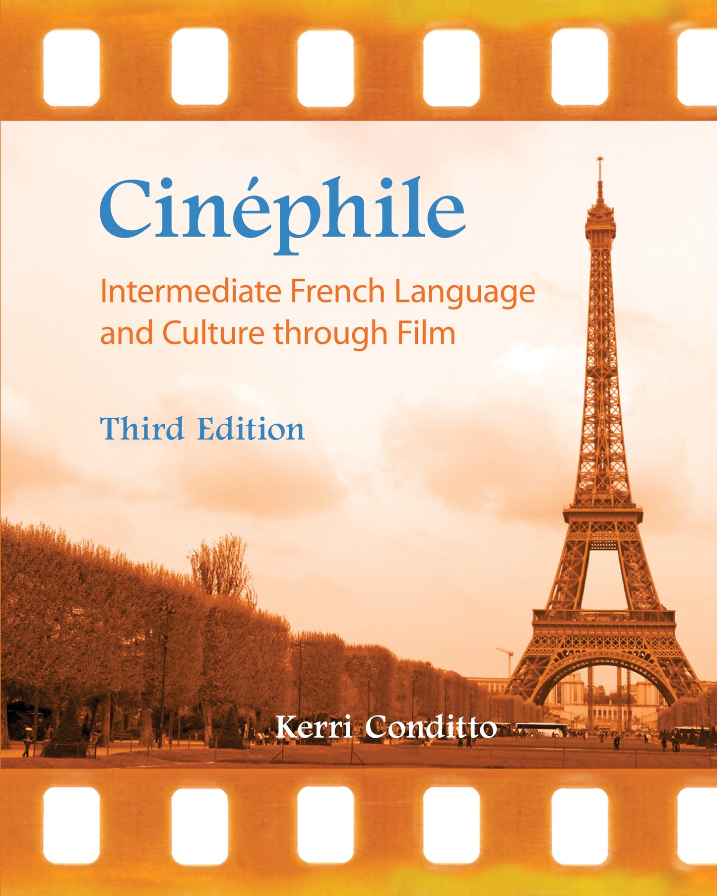 Cinéphile: Intermediate French Language and Culture through Film (French Edition)