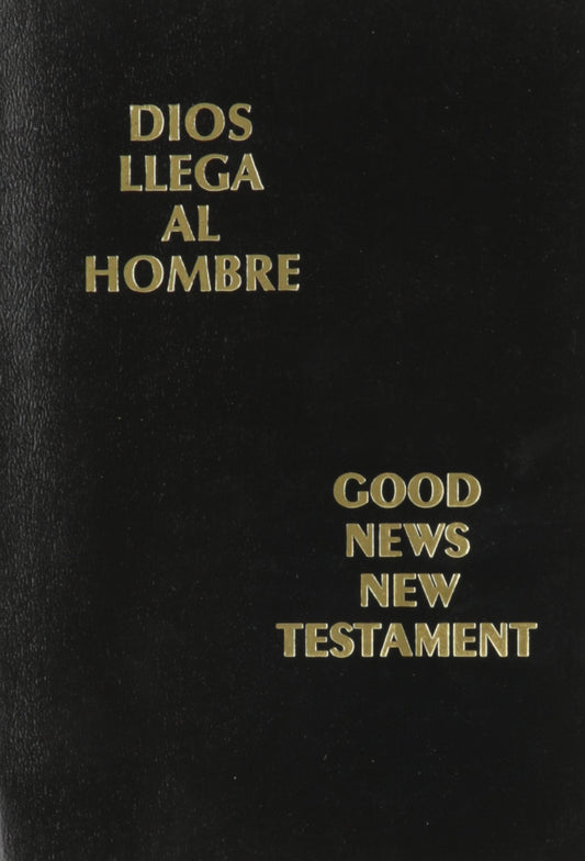 Dios Llega Al Hombre/Good News New Testament (English and Spanish Edition) - 7603