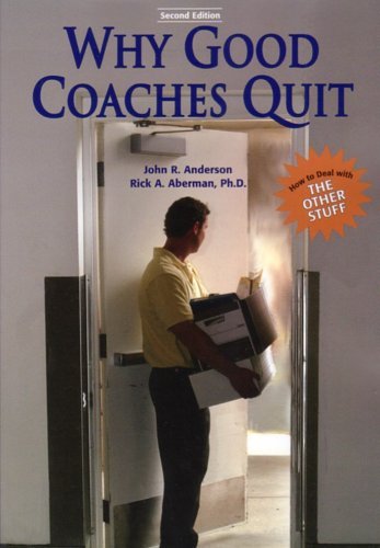 Why Good Coaches Quit: How to Deal With the Other Stuff - 9786