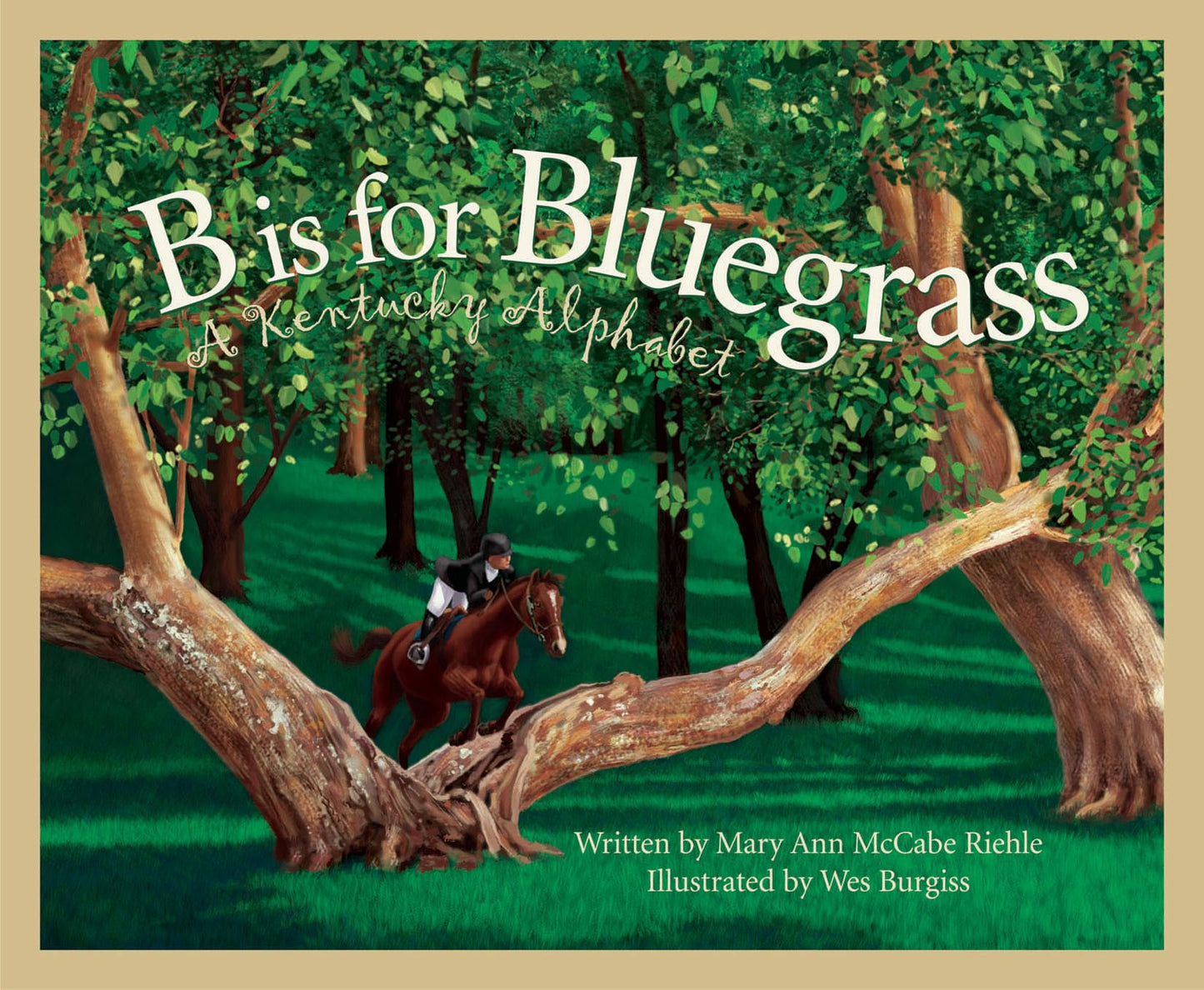 B is For Bluegrass: A Kentucky Alphabet (Discover America State by State)
