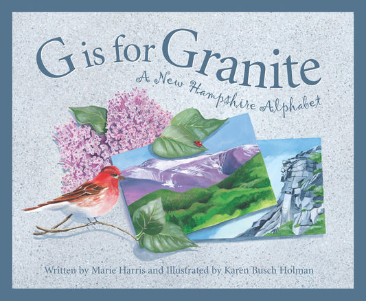 G is for Granite: A New Hampshire Alphabet (Discover America State by State) - 2985