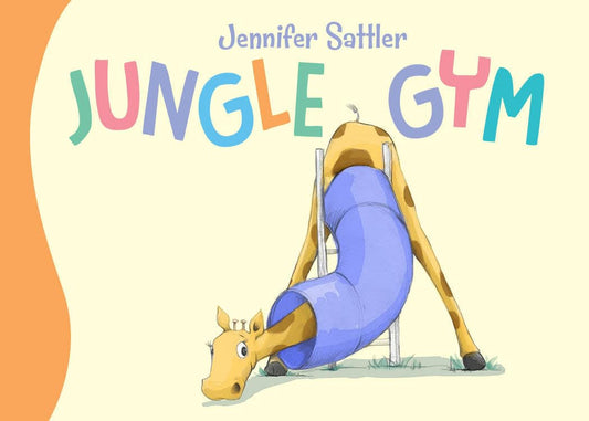 Jungle Gym (Jennifer Sattler's Board Book Series)
