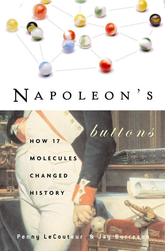 Napoleon's Buttons: How 17 Molecules Changed History - 2278