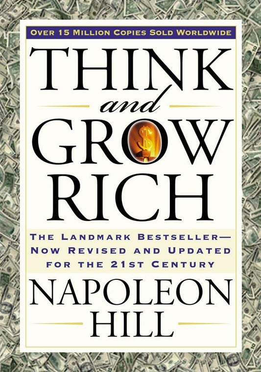 Think and Grow Rich: The Landmark Bestseller Now Revised and Updated for the 21st Century (Think and Grow Rich Series) - 5956