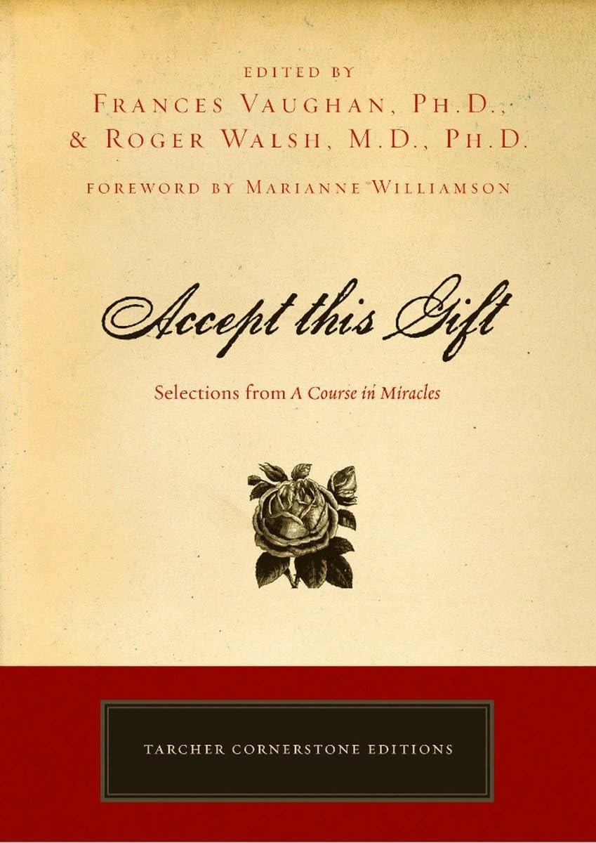 Accept This Gift: Selections from A Course in Miracles (Tarcher Cornerstone Editions) - 5891