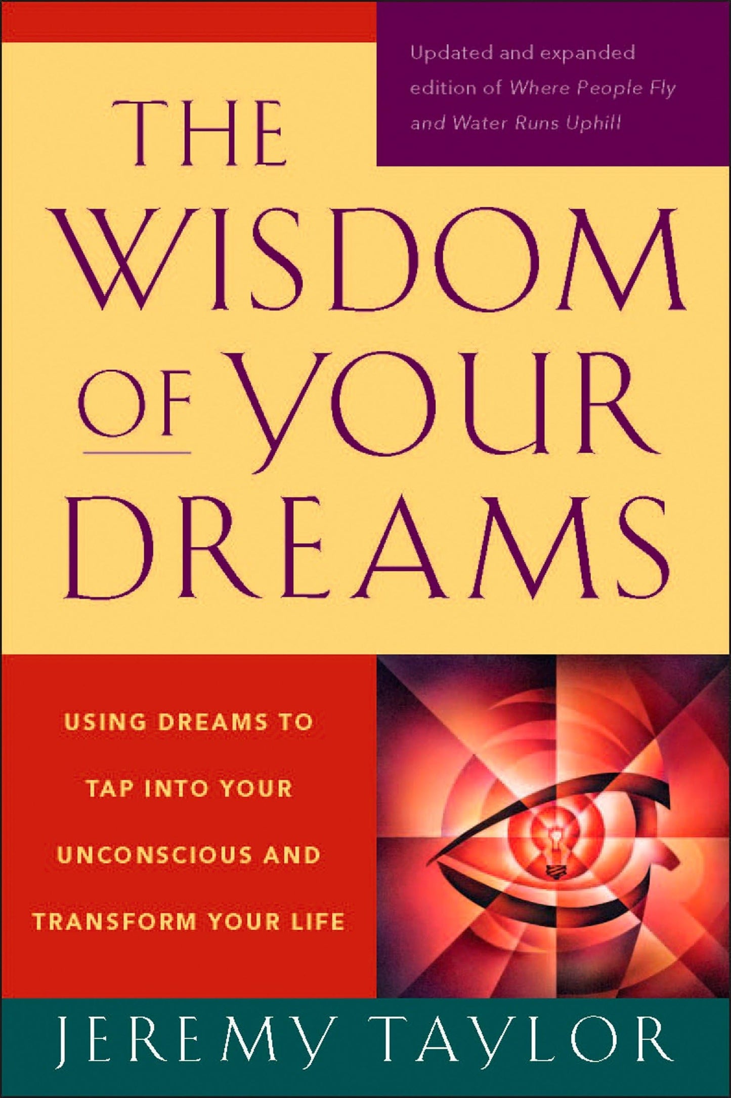 The Wisdom of Your Dreams: Using Dreams to Tap into Your Unconscious and Transform Your Life - 2333