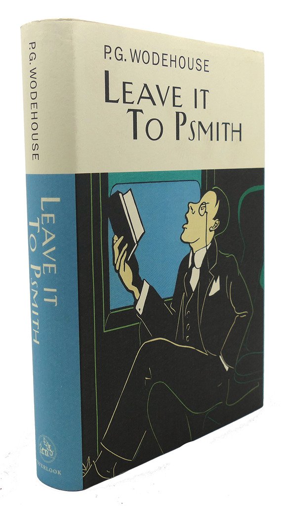 Leave it to Psmith (Wodehouse, P. G. Collector's Wodehouse.)