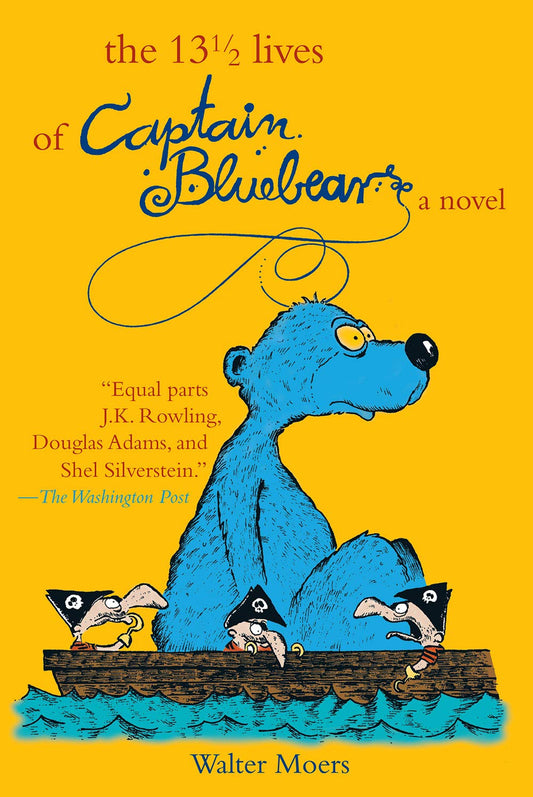 The 13 1/2 Lives of Captain Blue Bear: Zamonia Book One