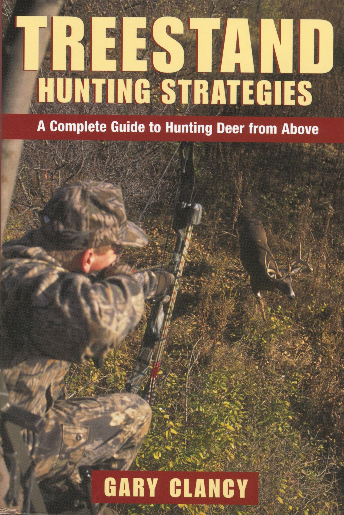 Treestand Hunting Strategies: A Complete Guide to Hunting Big Game from Above - 1386